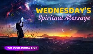 Read more about the article Today’s Spiritual Message for Your Zodiac Sign! July 7, 2021