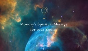 Read more about the article Your Spiritual Message for Your Zodiac Sign!  Monday September 19, 2022